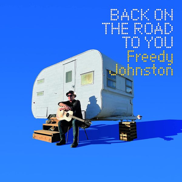 Freedy Johnston -Back on the Road to You