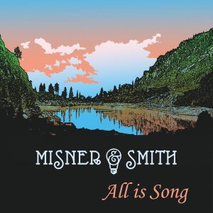 Misner & Smith-All Is Song
