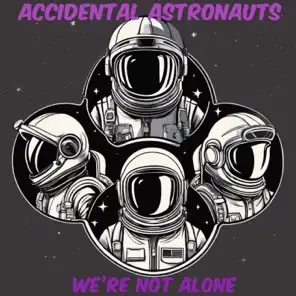 Accidental Astronauts