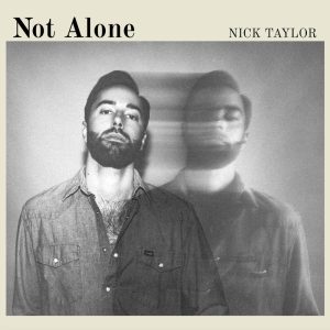 Nick Taylor-Not Alone