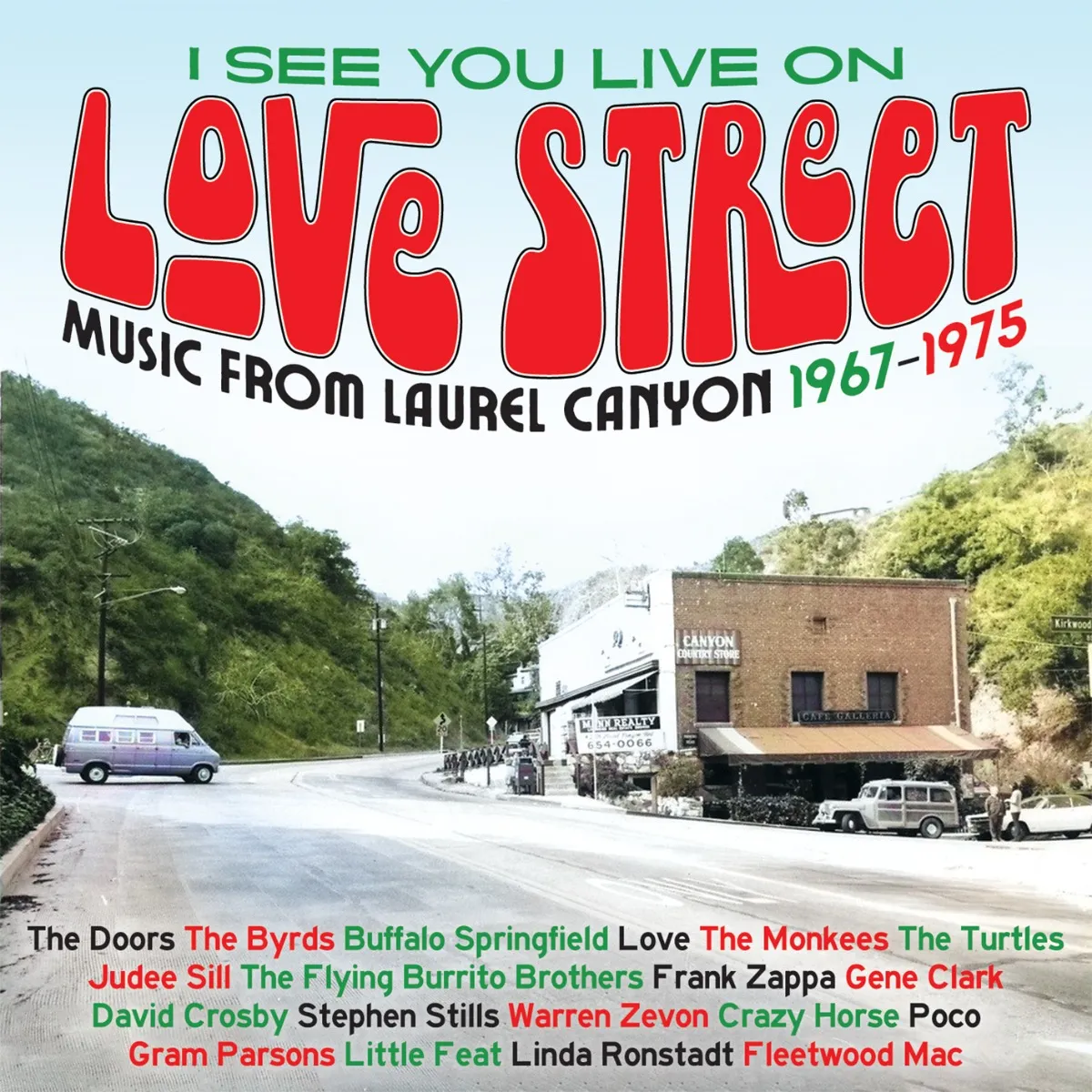 Laurel Canyon I See You Live on Love Street