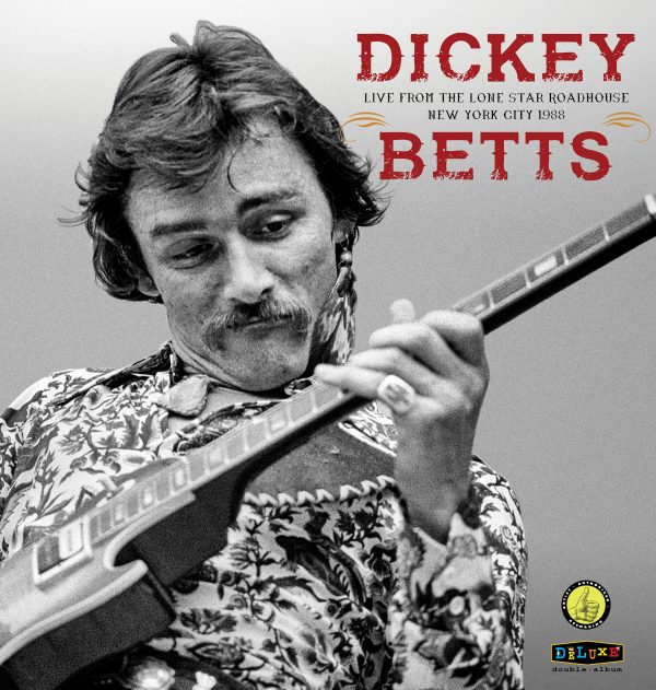 Dickey Betts--Live from the Lone Star Roadhouse