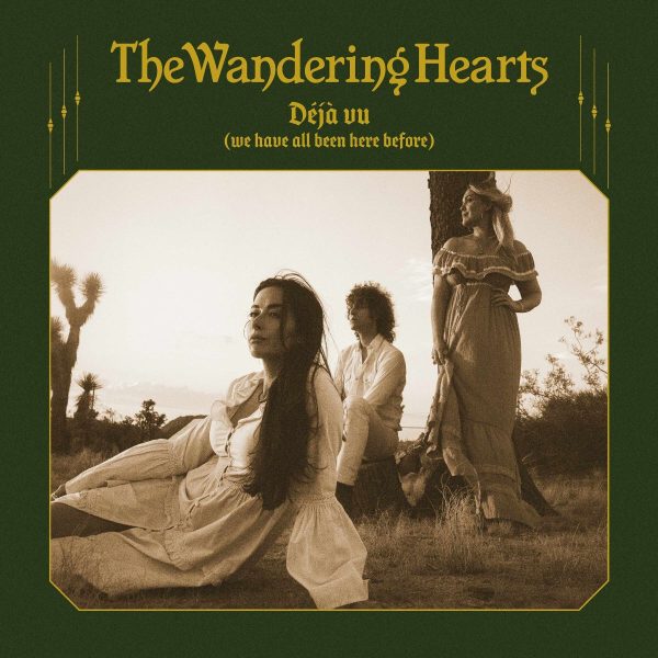 Wandering Hearts Deja-Vu