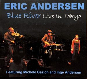 Eric Andersen: Blue River Live in Tokyo