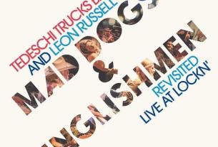 Tedeschi Trucks Mad Dogs & Englishmen