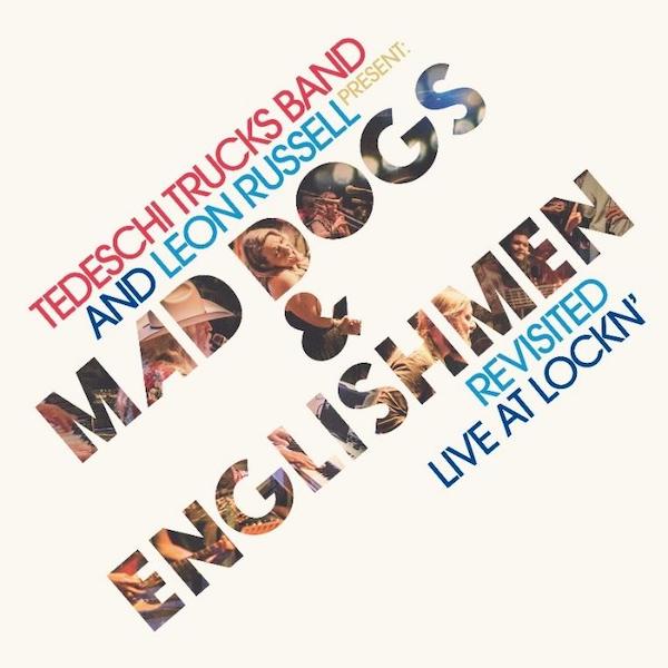 Tedeschi Trucks Mad Dogs & Englishmen
