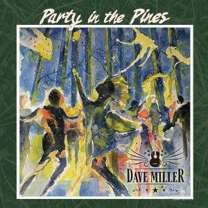 Dave Miller-Party in the Pines