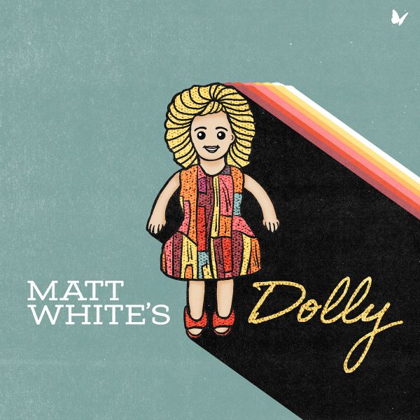 Matt White's Dolly